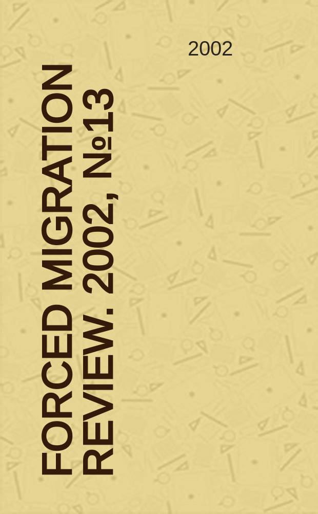 Forced migration review. 2002, №13