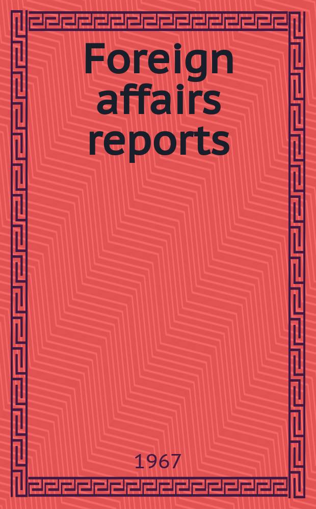 Foreign affairs reports : Publ. by the Indian council of world affairs. Vol.16, №7 : Ecafe and regional economic cooperation. West Asian crisis and U.N.