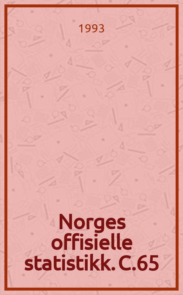 Norges offisielle statistikk. C.65
