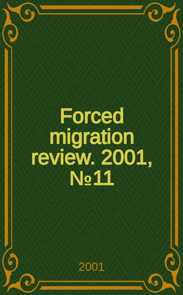 Forced migration review. 2001, №11