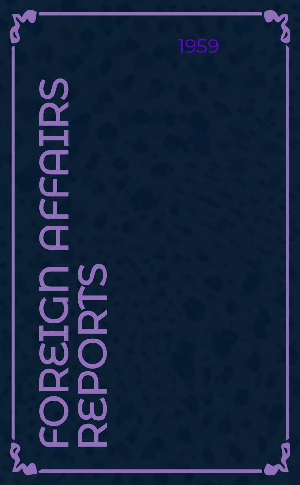 Foreign affairs reports : Publ. by the Indian council of world affairs. Vol.8, №12 : Economic co-operation between India and the USSR