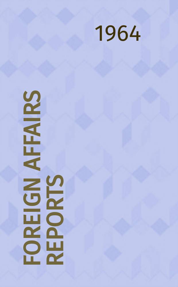 Foreign affairs reports : Publ. by the Indian council of world affairs. Vol.13, №5 : France, Britain and the west European unity 1958-63. Indian attitudes to the European common market : [a.d.]