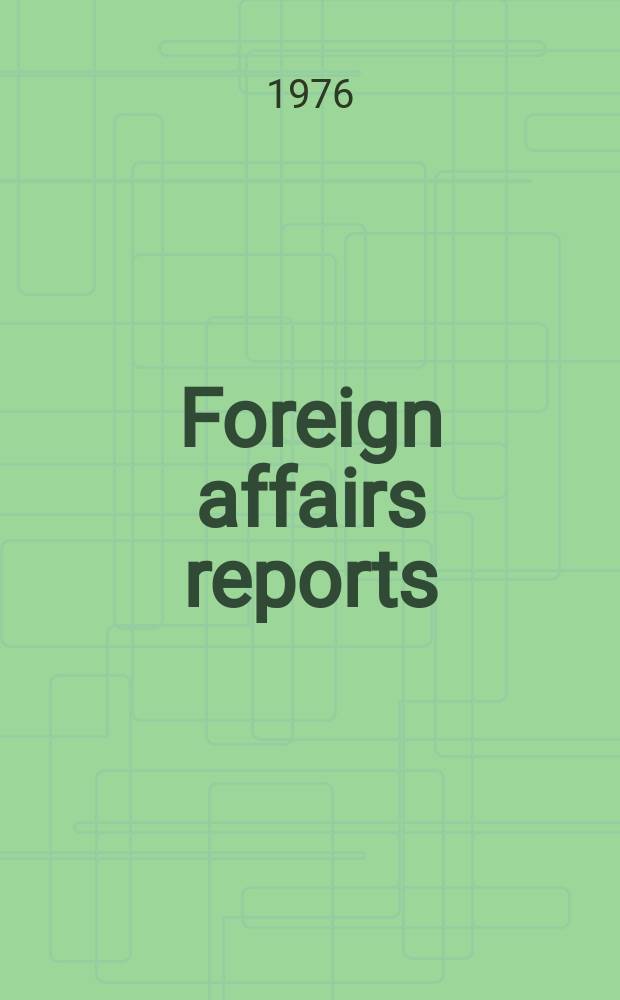 Foreign affairs reports : Publ. by the Indian council of world affairs. Vol.25, №2 : The Angolan crisis and foreign