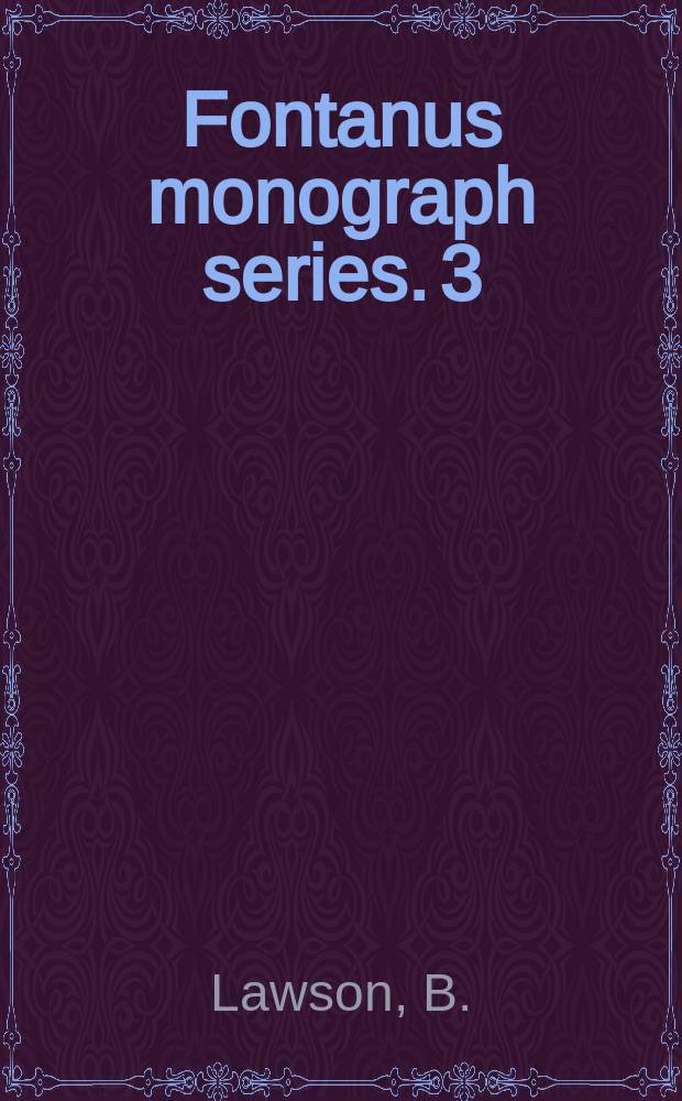 Fontanus monograph series. 3 : Collected curios