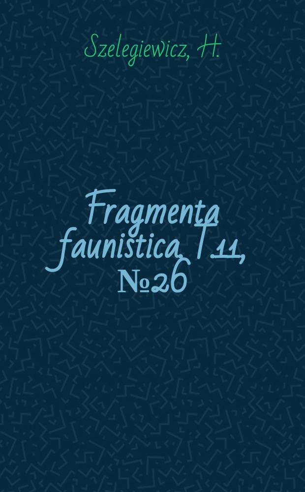 Fragmenta faunistica. T.11, №26 : Mączliki (Homoptera, Aleyrodidae) Pienin