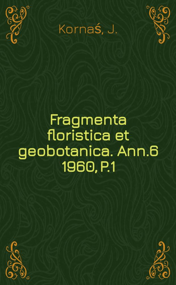 Fragmenta floristica et geobotanica. Ann.6 1960, P.1 : Studies on seabottom vegetation in the Bay of Gdańsk of Rew.