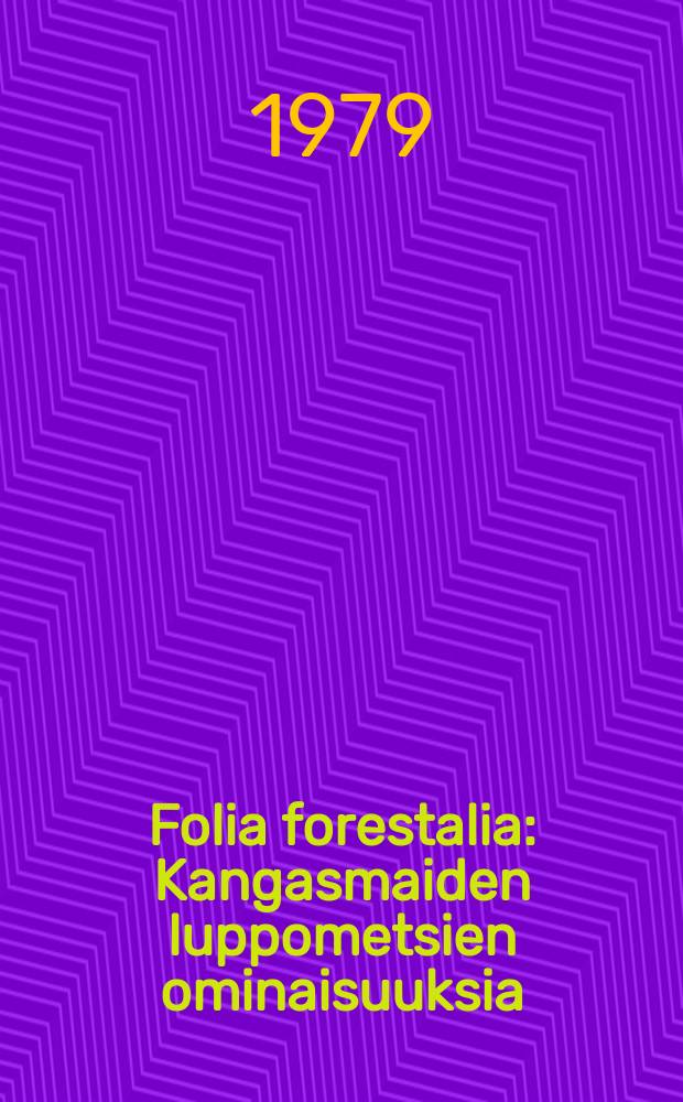 Folia forestalia : Kangasmaiden luppometsien ominaisuuksia