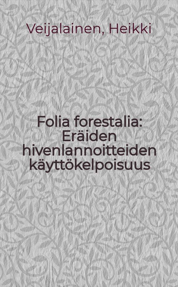 Folia forestalia : Eräiden hivenlannoitteiden käyttökelpoisuus
