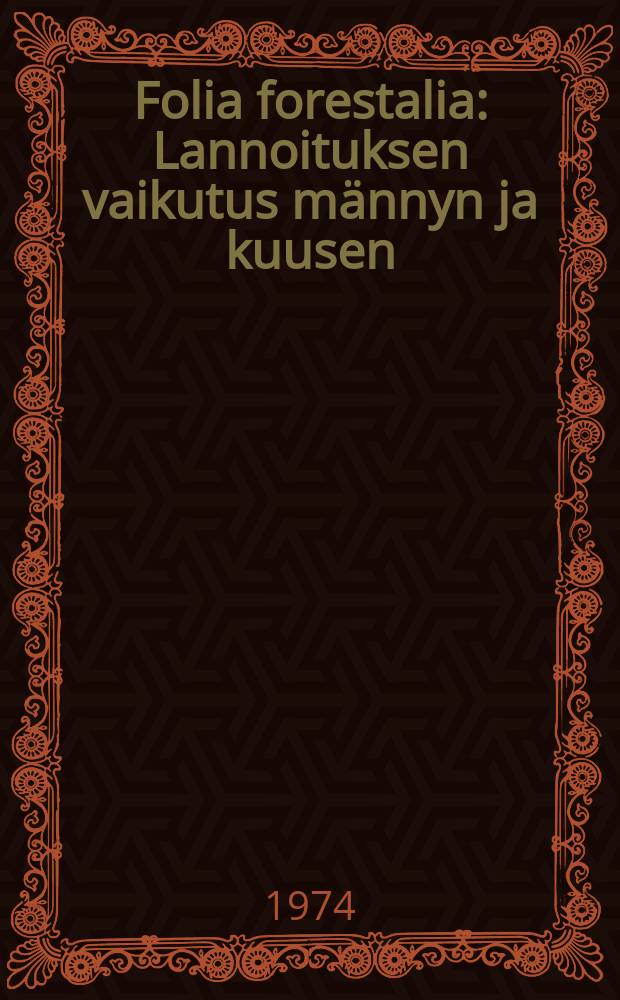 Folia forestalia : Lannoituksen vaikutus männyn ja kuusen