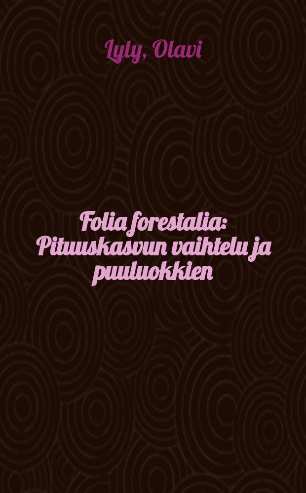 Folia forestalia : Pituuskasvun vaihtelu ja puuluokkien