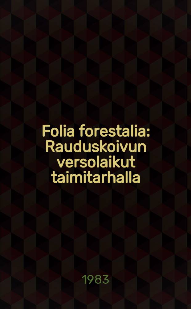 Folia forestalia : Rauduskoivun versolaikut taimitarhalla