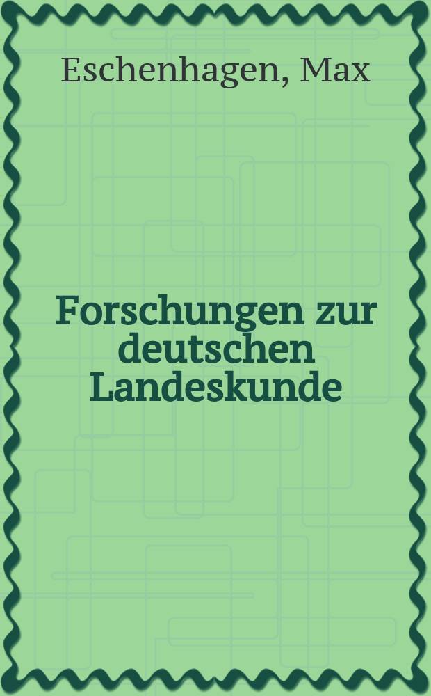 Forschungen zur deutschen Landeskunde : Veröffentlichungen der Abteilung für Landeskunde im Reichsamt für Landesaufnahme und der Deutschen geographischen Gesellschaft. Bd.11, H.1 : Magnetische Untersuchungen im Harz
