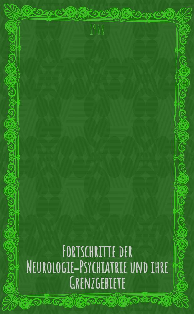 Fortschritte der Neurologie-Psychiatrie und ihre Grenzgebiete : Übersichten und Forschungsergebnisse. Jg.36 1968, H.7 : Neurohistologische Veränderung bei hormonellen Erkrankungen. Zur diagnostischen Bedeutung der pathologischen Beta-Aktivität im EEG des Kindes und des Jugendlichen