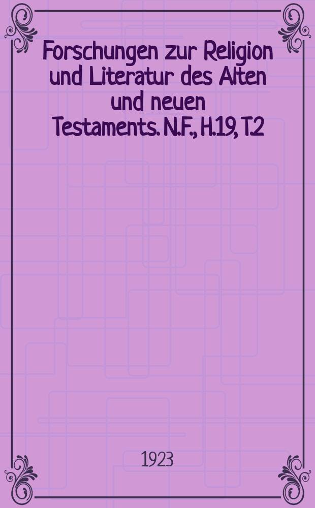 Forschungen zur Religion und Literatur des Alten und neuen Testaments. N.F., H.19, T.2 : Eucharisthrion