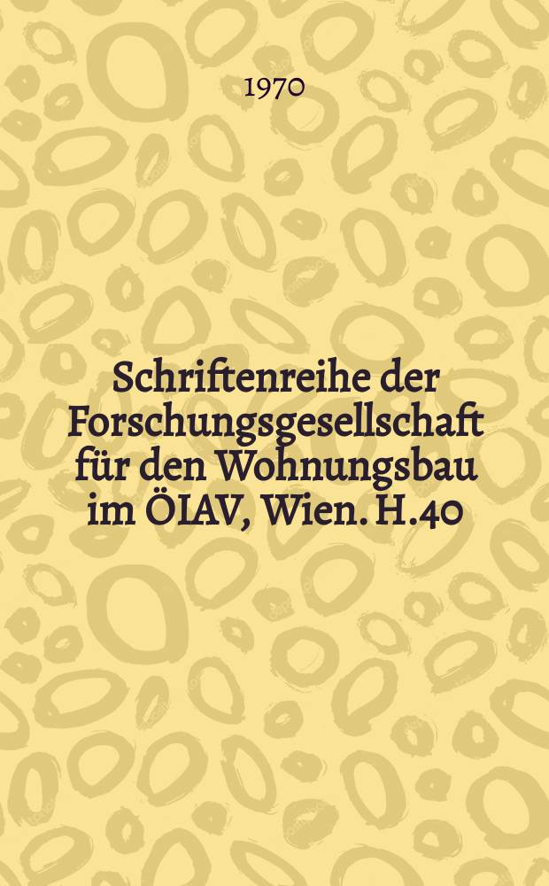 Schriftenreihe der Forschungsgesellschaft für den Wohnungsbau im ÖIAV, Wien. H.40 : Nasszellen