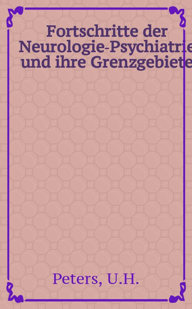 Fortschritte der Neurologie-Psychiatrie und ihre Grenzgebiete : Übersichten und Forschungsergebnisse. Jg.46 1978, H.12 : Der Epileptiker in seiner Familie. Embolische Herdenzephalitis und Kollagenesen...