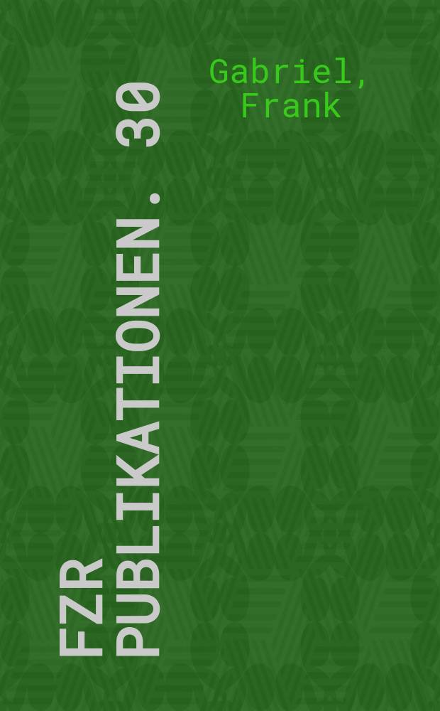 FZR [Publikationen]. 30 : Entwicklung eines TDC mit extrem kleiner Totzeit f&uuml;r schnelle Triggerprozesse