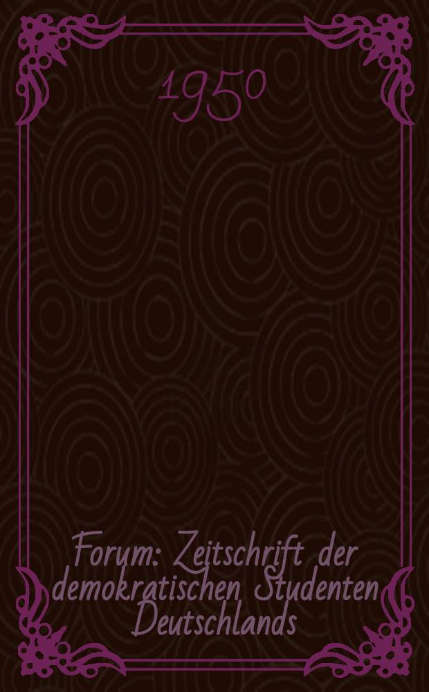 Forum : Zeitschrift der demokratischen Studenten Deutschlands