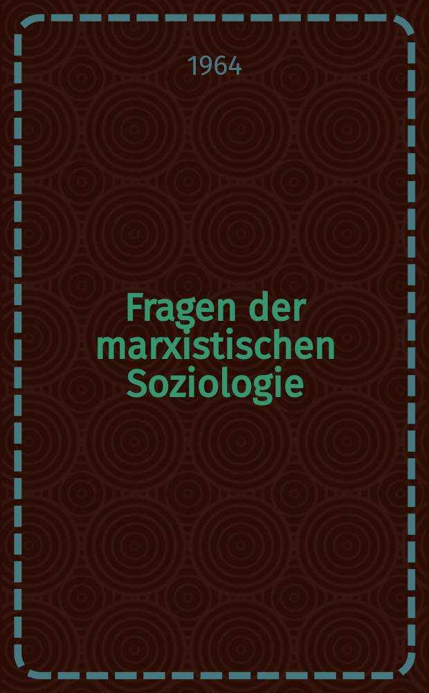 Fragen der marxistischen Soziologie