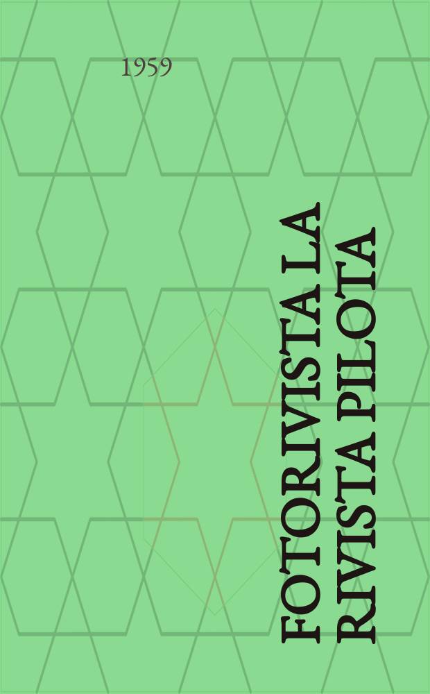 Fotorivista la rivista pilota : Foto e cinema nella : Tecnica nell'arte nell'industria