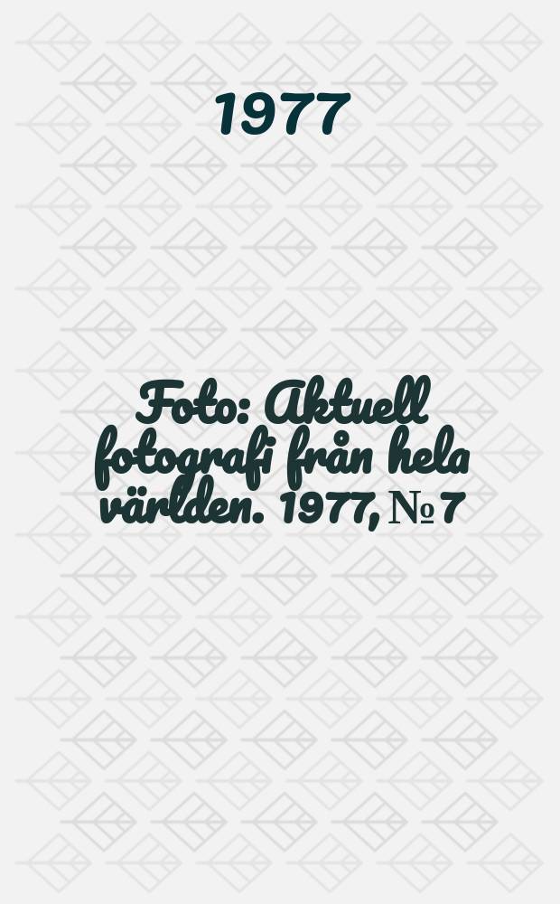 Foto : Aktuell fotografi från hela världen. 1977, №7/8 : (Årsbok 77)