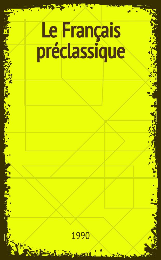 Le Français préclassique: 1500-1650