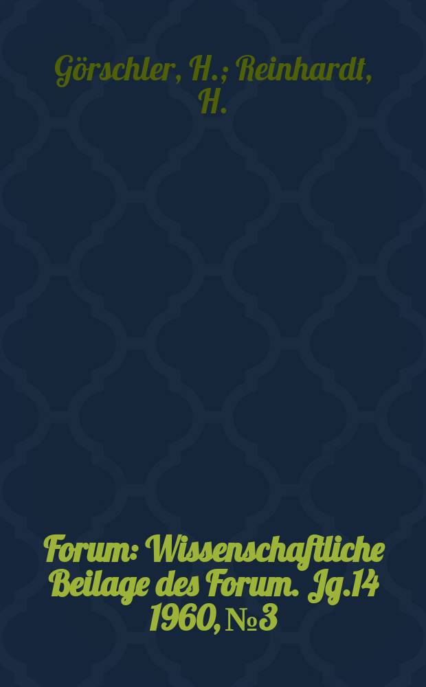 Forum : Wissenschaftliche Beilage des Forum. Jg.14 1960, №3 : Die wirklichen Hintergründe des Antisemitismus in Westdeutschland