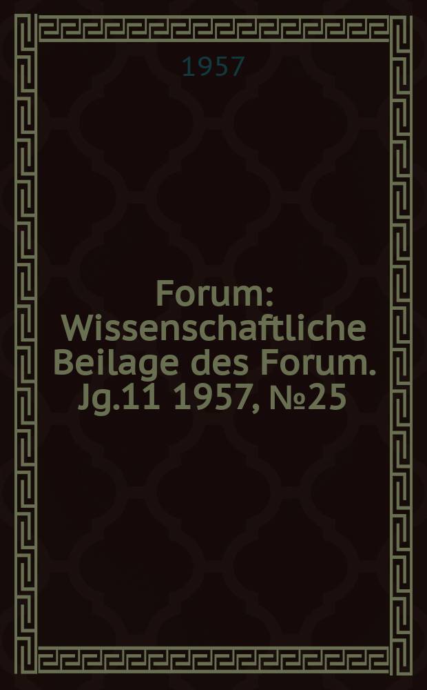 Forum : Wissenschaftliche Beilage des Forum. Jg.11 1957, №25 : Deutsche Historiker zum Roten Oktober