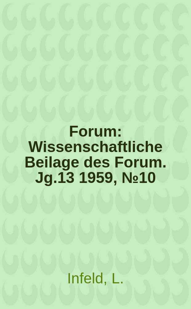 Forum : Wissenschaftliche Beilage des Forum. Jg.13 1959, №10 : Zur speziellen Relativitätstheorie