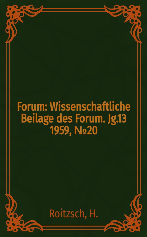 Forum : Wissenschaftliche Beilage des Forum. Jg.13 1959, №20 : Erste Ergebnisse der Diskussion der sozialistischen Lehrerausbildung an den Universit&auml;ten und Hochschulen der DDR