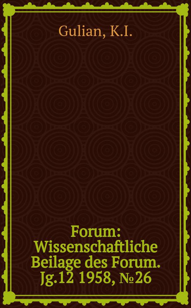 Forum : Wissenschaftliche Beilage des Forum. Jg.12 1958, №26 : Über die Dialektik im Schaffen Goethes