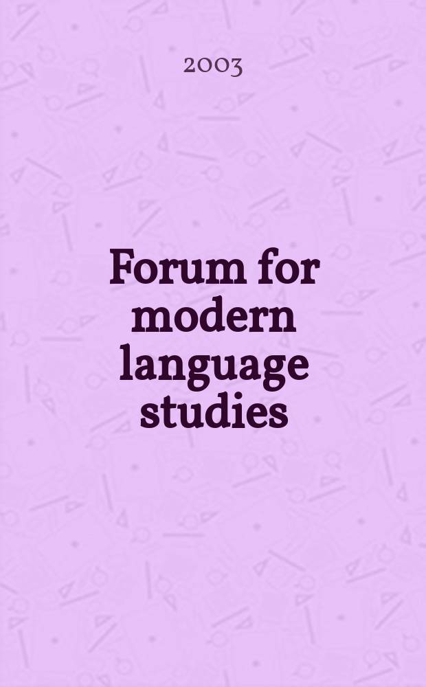 Forum for modern language studies : Publ. by the Univ. of St. Andrews. Vol.39, №1