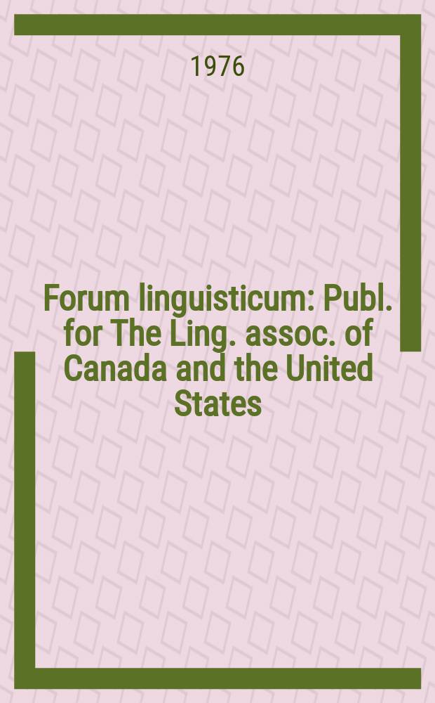 Forum linguisticum : Publ. for The Ling. assoc. of Canada and the United States