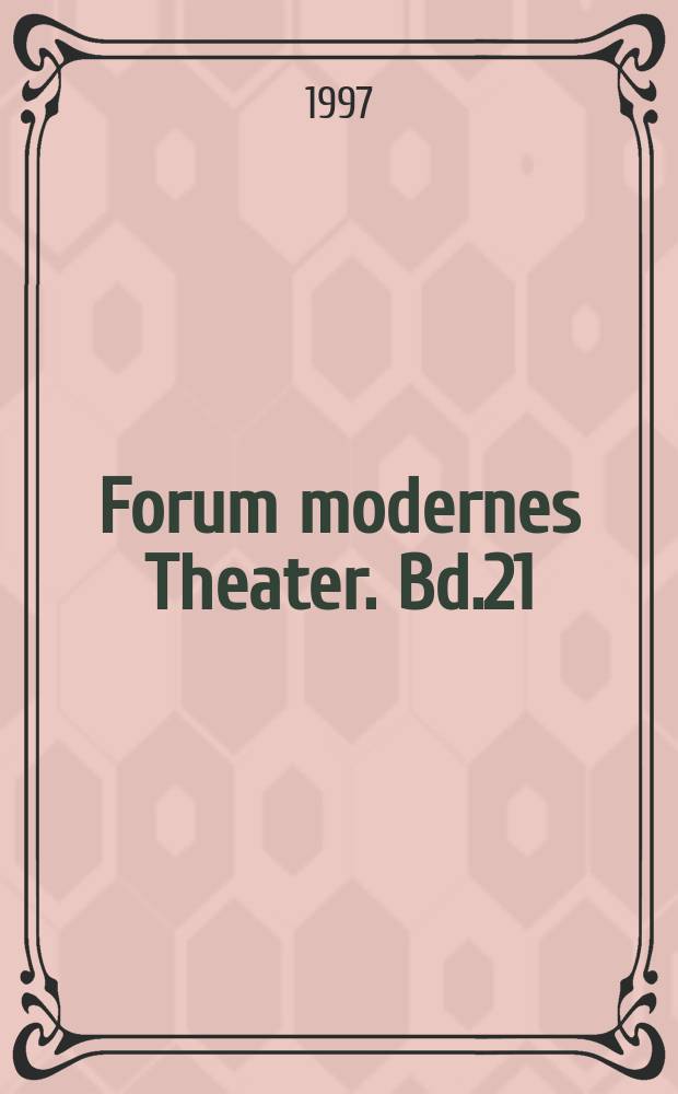 Forum modernes Theater. Bd.21 : Theaterinstitution und Kulturtransfer