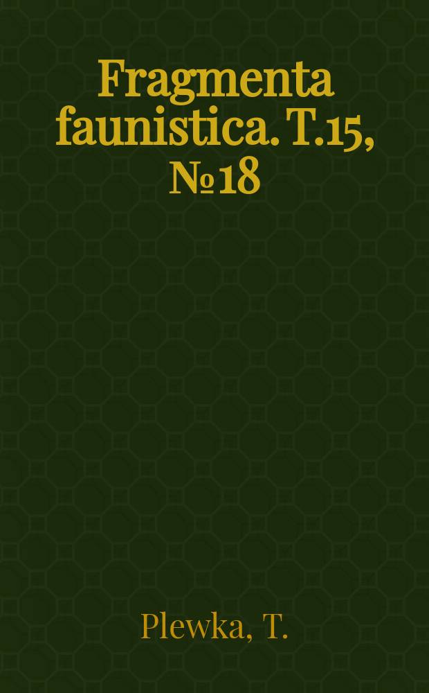 Fragmenta faunistica. T.15, №18 : Środkowoeuropejskie z rodzaju Dyschirius Bon (Col. Carabidae) i ich rozmieszczenie w Polsce