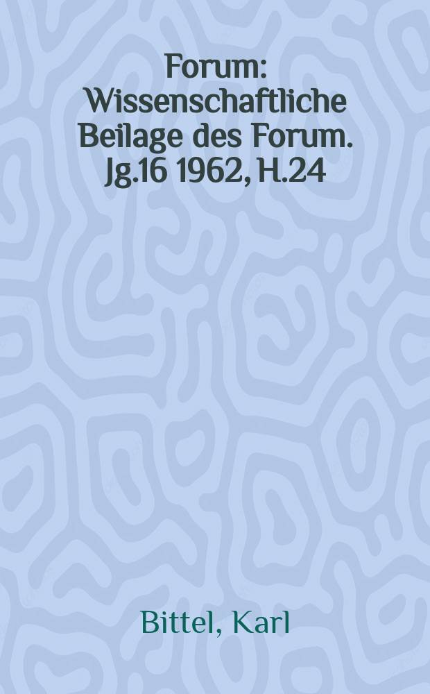 Forum : Wissenschaftliche Beilage des Forum. Jg.16 1962, H.24 : Die historische Wende in der nationalen Führung Deutschlands