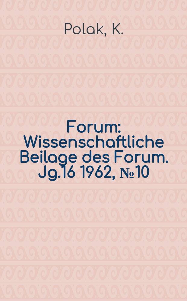 Forum : Wissenschaftliche Beilage des Forum. Jg.16 1962, №10 : Sozialismus, Imperialismus und die nationale Frage in Deutschland