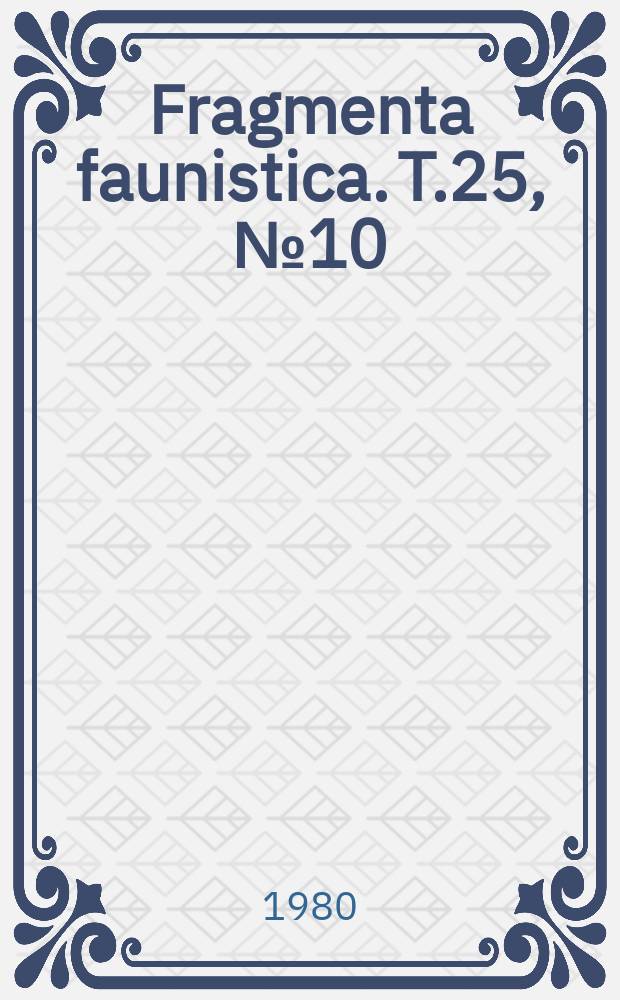 Fragmenta faunistica. T.25, №10 : Badania nad fauna towarzysząca ...