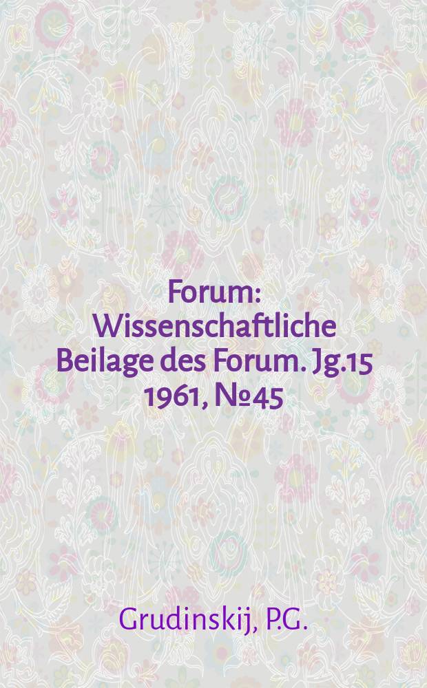 Forum : Wissenschaftliche Beilage des Forum. Jg.15 1961, №45 : Ratschl&auml;ge f&uuml;r Studenten