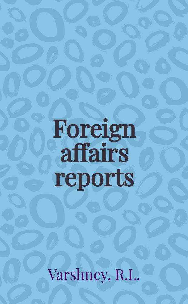 Foreign affairs reports : Publ. by the Indian council of world affairs. Vol.39, №1/2 : India and economic...
