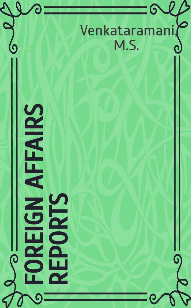 Foreign affairs reports : Publ. by the Indian council of world affairs. Vol.30, №1 : Ronald Reagan and his America