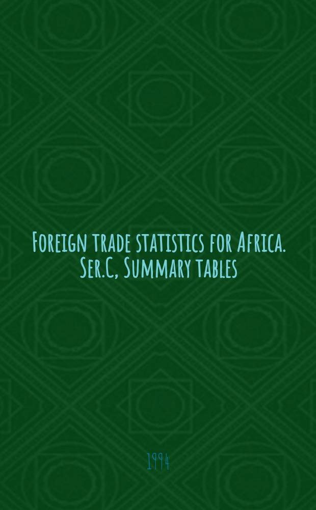 Foreign trade statistics for Africa. Ser.C, Summary tables