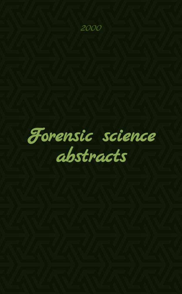 Forensic science abstracts : Current awareness from Excerpts medica Sect.49. Vol.26, №4