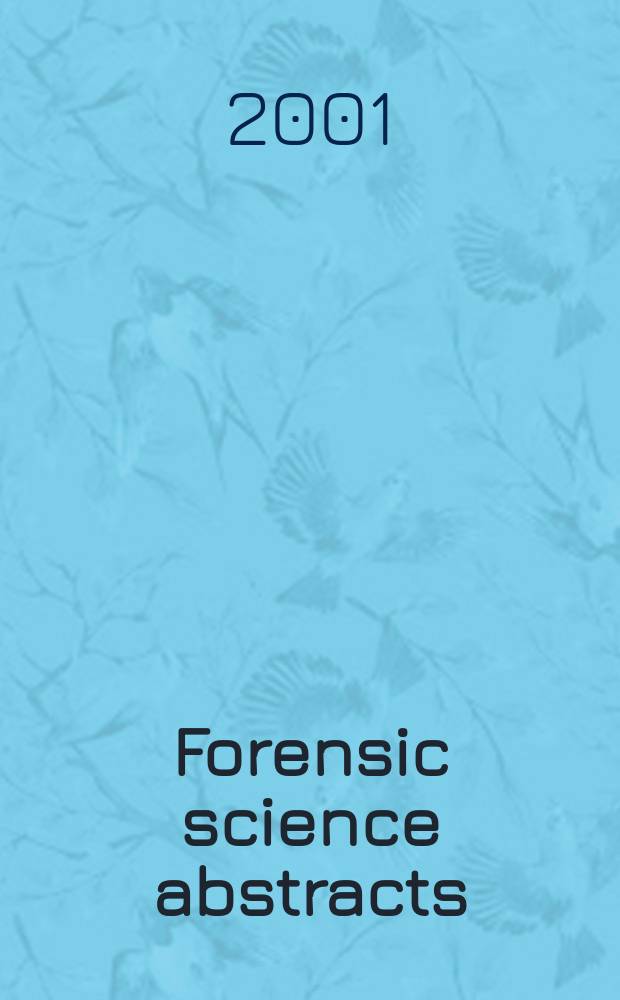 Forensic science abstracts : Current awareness from Excerpts medica Sect.49. Vol.27, №3