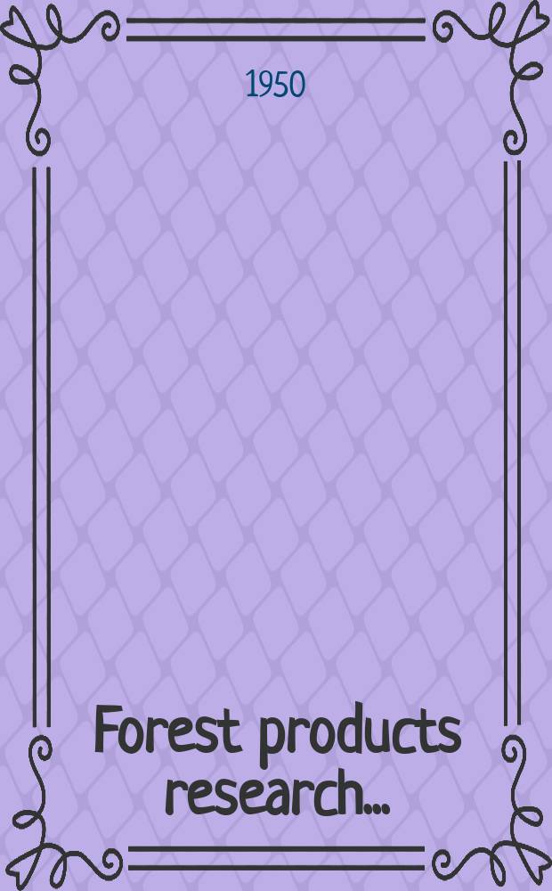 Forest products research... : Report of the director of Forest products research