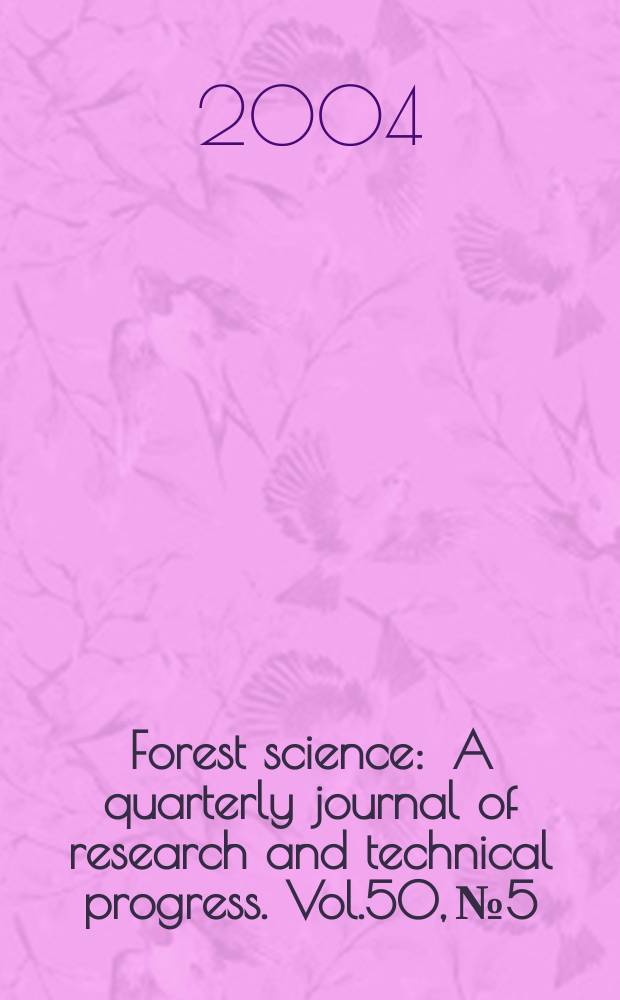 Forest science : A quarterly journal of research and technical progress. Vol.50, №5