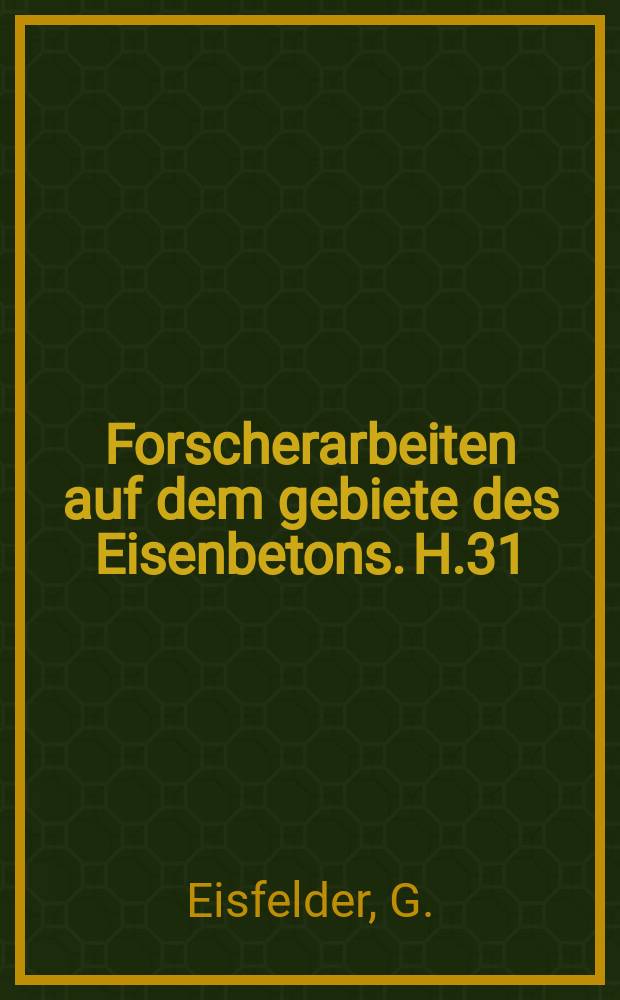 Forscherarbeiten auf dem gebiete des Eisenbetons. H.31 : Betonzusammensetzung und Druckfestigkeit