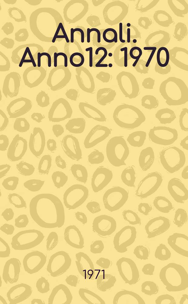 Annali. Anno12 : 1970