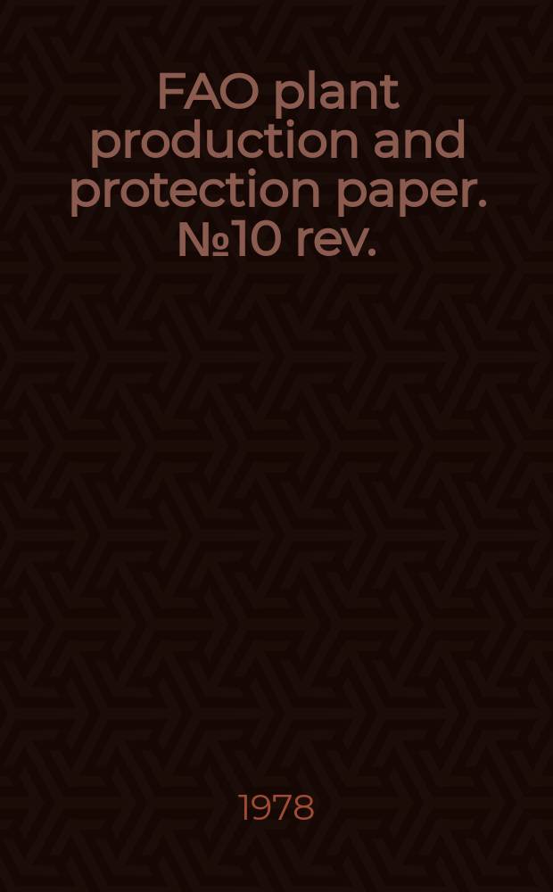 FAO plant production and protection paper. №10 rev.