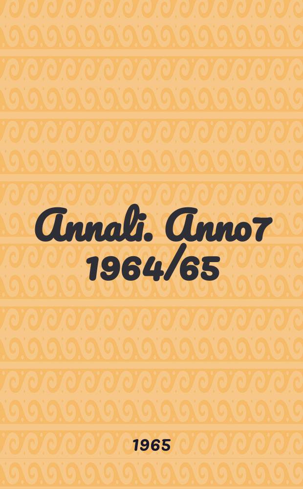 Annali. Anno7 1964/65 : Il Giovane Marx e il nostro tempo